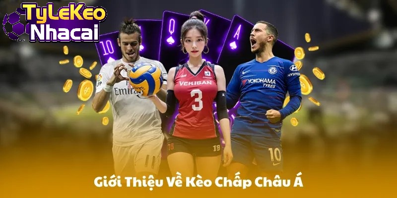 Giới Thiệu Về Kèo Chấp Châu Á