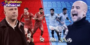 Tổng quan về trận Liverpool vs Manchester City Diễn Ra Ngày Nào
