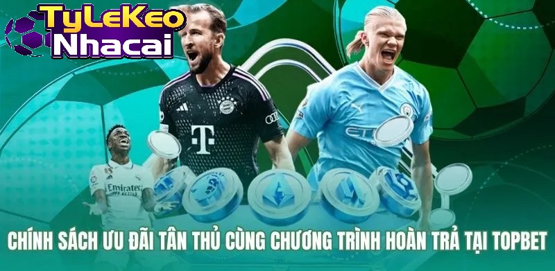 Gói ưu đãi tân thủ cùng điều kiện vòng cược Topbet