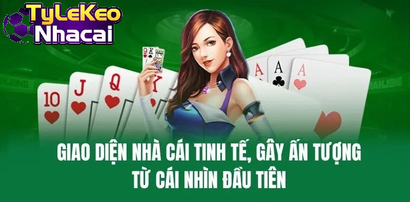 Giao diện nhà cái tinh tế, gây ấn tượng từ cái nhìn đầu tiên