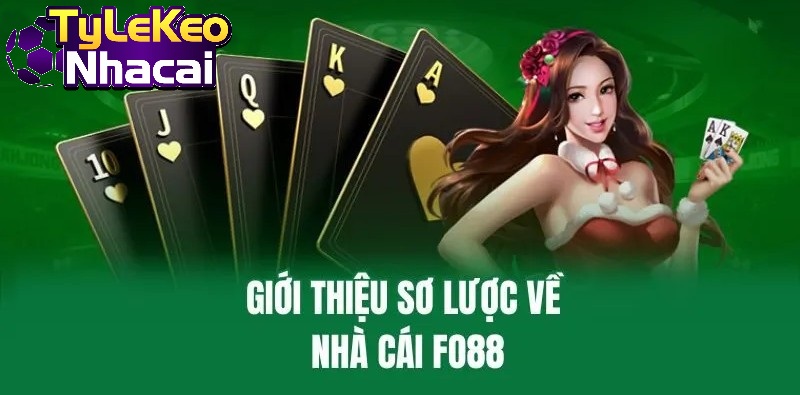 Giới thiệu sơ lược về nhà cái Fo88