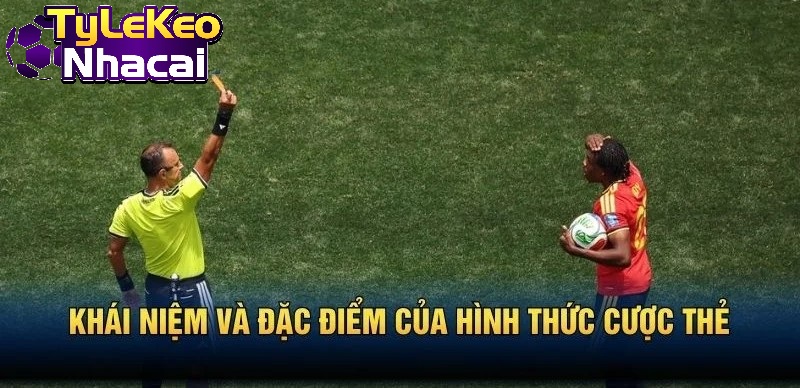 Khái niệm và đặc điểm của hình thức cược thẻ
