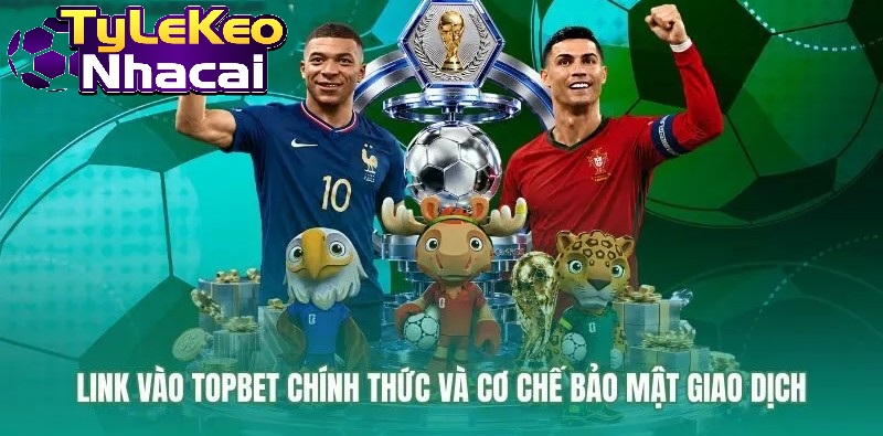 Đường dẫn chính thức và các phương thức bảo mật Topbet