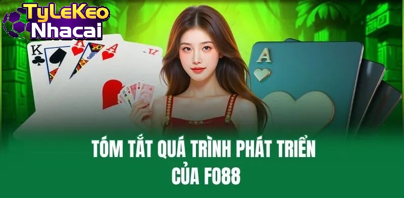 Tóm tắt quá trình phát triển của Fo88