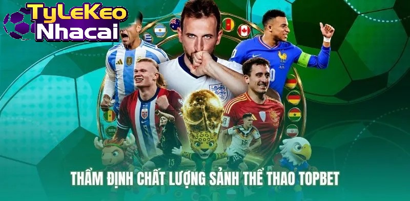 Bảng tỷ lệ kèo và tốc độ xử lý vé cược Topbet